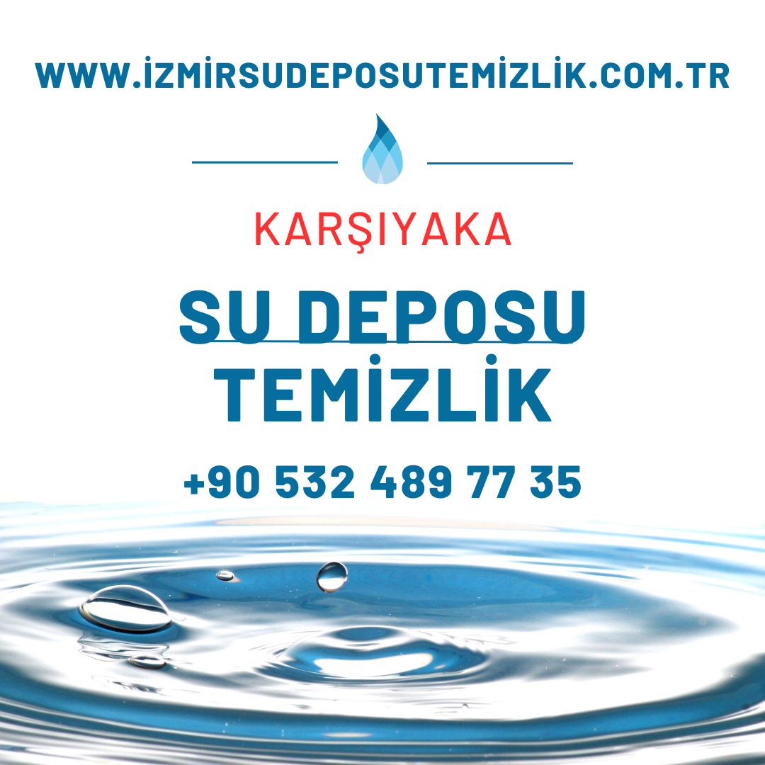 KARŞIYAKA SU DEPOSU TEMİZLİĞİ