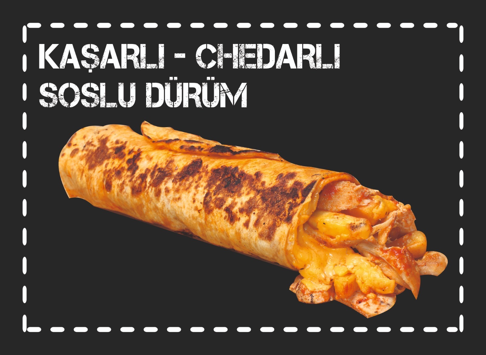 KAŞARLI CHEDARLI SOSLU DÜRÜM